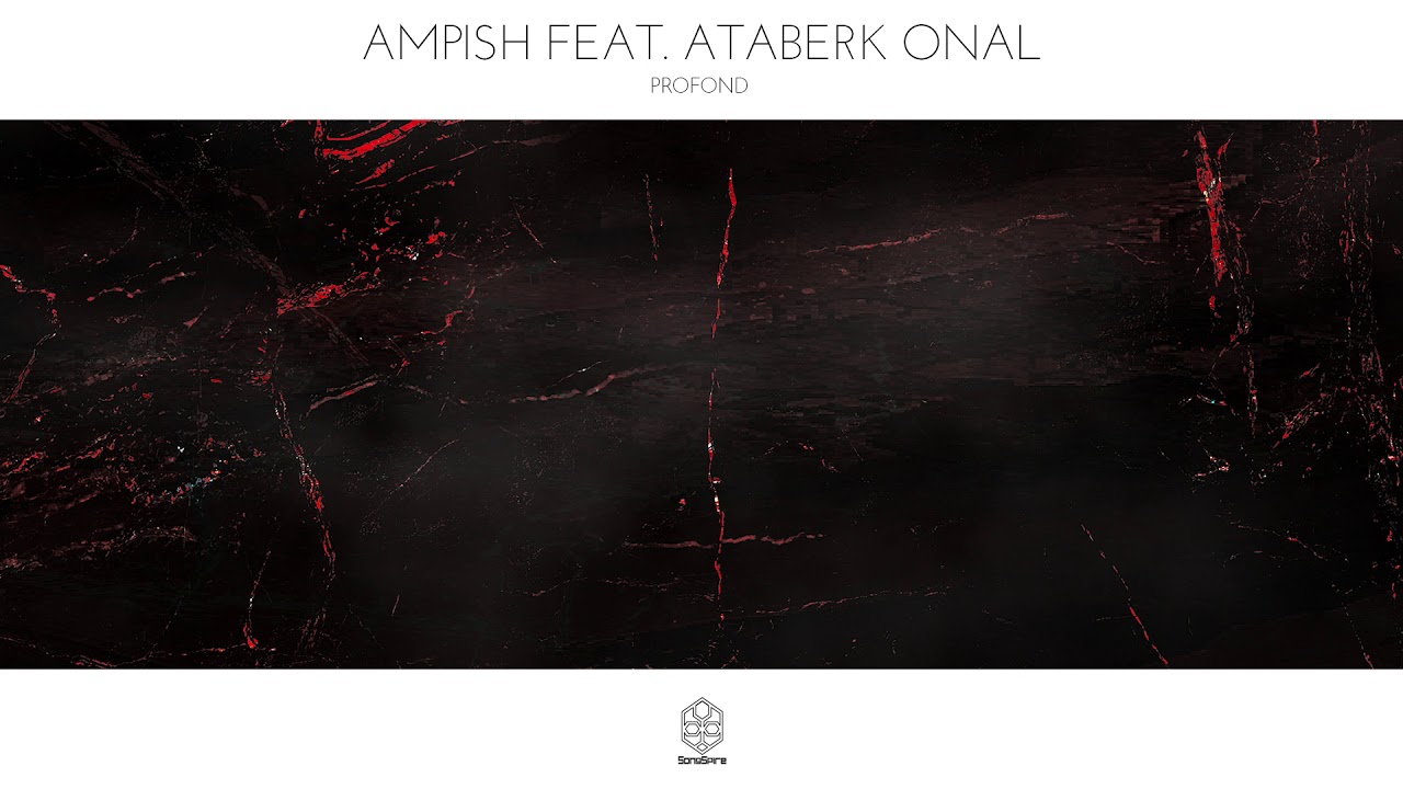 Watch Ampish feat. Ataberk Onal - Profond on YouTube Watch Ampish feat. Ataberk Onal - Profond on YouTube
