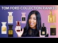 TOM FORD FRAGRANCES RANKED! 10 ➢1  | TOM FORD COLLECTION | PERFUME FOR WOMEN