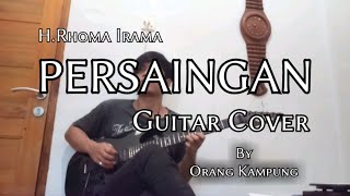 PERSAINGAN Rhoma Irama (Gitar Cover)|Orang Kampung|