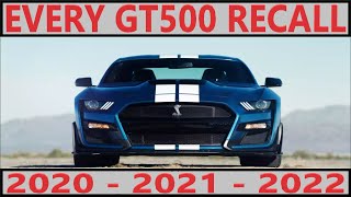 Every GT500 Recall (20202022)