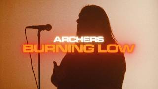 ARCHERS -  Burning Low (Official Music Video) Guide