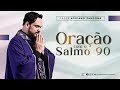 Oração com o Salmo 90 | Padre Adriano Zandoná