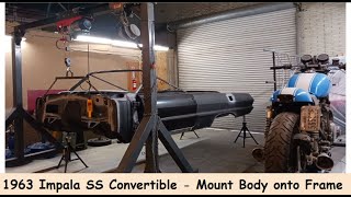 Mount Body onto Frame 1963 Impala SS Convertible  Another Parts FAIL      DIY Auto Restoration