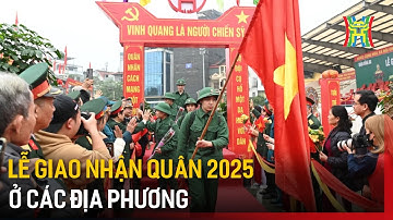 Lễ giao nhận quân 2025 ở các địa phương | Tin tức