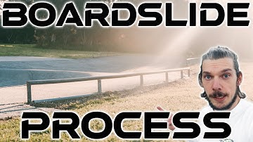 The PROCESS Of Learning How To BOARDSLIDE