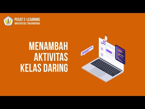 Menambahkan Aktivitas Kelas Daring pada LMS UNTAN