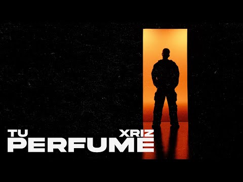 Putar Tu Perfume - Xriz