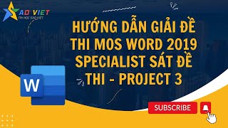 Hướng Dẫn Giải Đề Thi MOS Word 2019 Specialist Sát Đề Thi - Project 3
