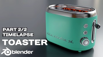 3D Modeling of a Toaster in Blender | Part 2/2 | Timelapse