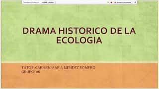 Drama histórico de la ecología