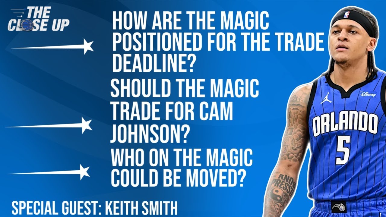 Orlando Magic Trade Deadline Preview With Expert Keith Smith - YouTube