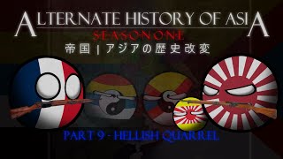 Alternate History of Asia: #9 - Hellish Quarrel | Season 1 - Teikoku