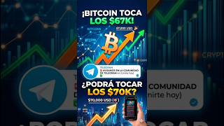 Bitcoin toca los 67k, te avisamos en la comunidad de telegram #trader #trading #btc