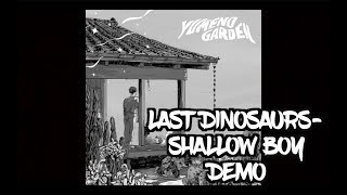 Last Dinosaurs- Shallow Boy [Demo] chords