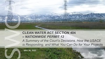 SWCA Webinar | Clean Water Act Section 404 - Nationwide Permit 12 Program