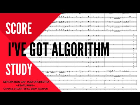 I've Got Algorithm (Big Band Rhythm Changes) Score and Sound - Steven Feifke //