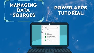 Adding, Managing, And Using Data Sources In Power Apps