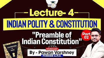Indian Polity and Constitution | Lec4 | Preamble of Indian Constitution | Part 2 | By Pawan Varshney