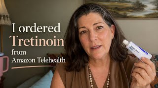 I ordered Tretinoin from Amazon Telehealth