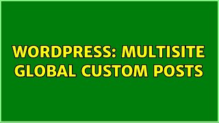 Wordpress: Multisite Global Custom Posts