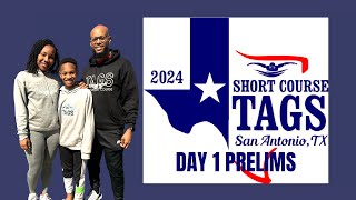 TAGS 2024: DAY 1 - PRELIMS (Texas Age Group Short Course Championship) - San Antonio Texas