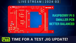 LIVESTREAM: 2024.03 - Test Jig Update Time!