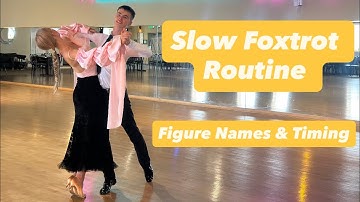 Slow Foxtrot Routine (part 2) with Figure Names & Timing by Roma & Marta