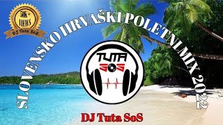 Dj Tuta Sos - Slovensko Hrvaški Poletni Mix 2022