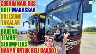 Cobain Naik Bus Rute Makassar Galesong Takalar Bareng Teman2 Sekompleks Hanya Untuk Beli Bakso! 2022