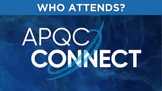 APQC CONNECT: Who Attends? | APQC's Annual Process & Knowledge Management Conference