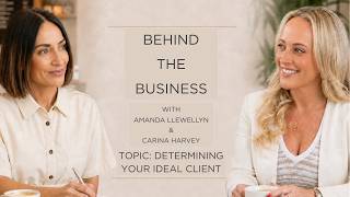 Behind The Business - Defining Your Ideal Client