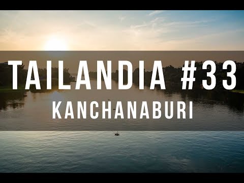 Video: 12 Las mejores cosas para hacer en Kanchanaburi, Tailandia