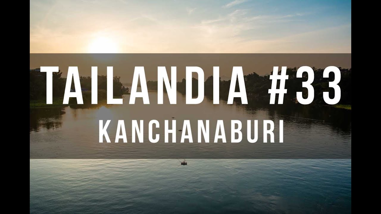 QUE VER y HACER en KANCHANABURI· Tailandia #33