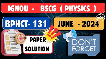 IGNOU BPHCT 131 PREVIOUS YEAR QUESTION PAPER SOLUTION ( JUNE 2024 ) | IGNOU | IGNOU BSCG |IGNOU TEE