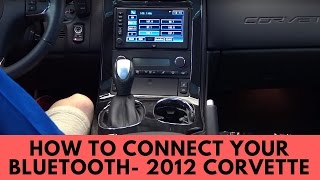 2012 Chevrolet Corvette: How to Connect Bluetooth