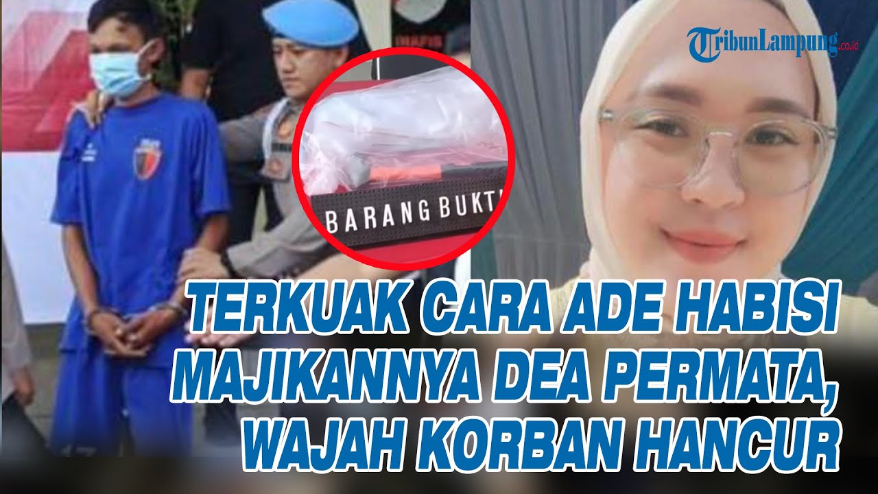 TERKUAK Cara Ade Habisi Majikannya Dea Permata, Wajah Korban Hancur