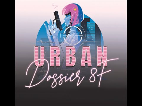 Urban Dossier 8F — YouTube video thumbnail
