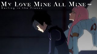 [AMV/EDIT][4K] - Darling in the Franxx ZeroTwo&Hiro (Mitski - My Love Mine All Mine)