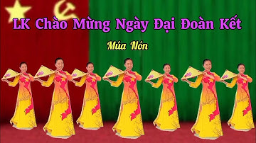 Múa Nón LK Chào Mừng Ngày Đại Đoàn Kết. Thanh Hằng. Hướng dẫn nhấp 👇