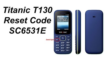 Titanic T130 Reset CodeSC6531E
