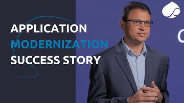 Application Modernization Success Story