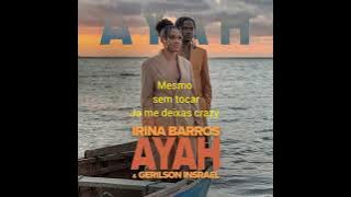 Irina Barros Feat. Gerilson Insrael - Ayah (Letra Video Lyric)