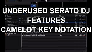 Serato DJ - Underused Serato DJ Features: Camelot Key Notation