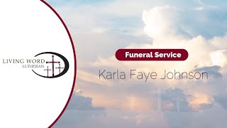 Funeral Service for Karla Faye Johnson