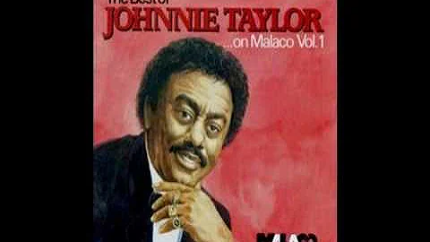 Johnnie Taylor - Everything's out in the open.