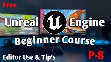 unreal engine 5 course for beginners free class  course Editor Info 3 & Basic Engine Use