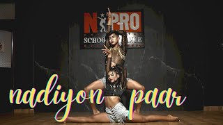 Nadiyon Paar (Let the Music Play) – Roohi | dance cover | NiPRO school of dance