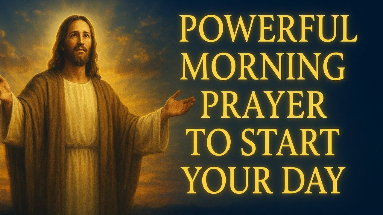 Powerful Morning Prayer to Start your Day - YouTube