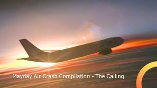 Mayday Air Crash Compilation - The Calling - Solar Aviation