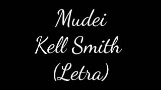 Mudei - Kell Smith - (Letra)